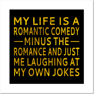 My Life Is A Romantic Comedy Posters and Art